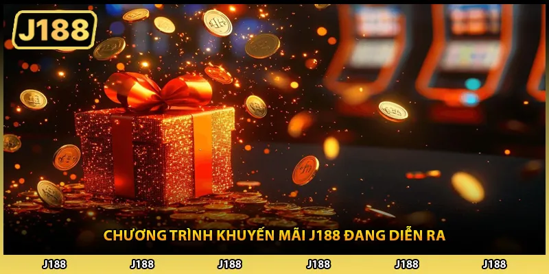 Chương trình khuyến mãi J188 đang diễn ra